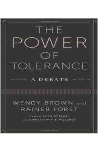 The Power of Tolerance: A Debate (New Directions in Critical Theory) -