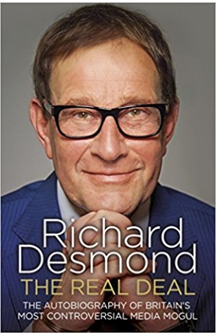 The Real Deal: The Autobiography of Britain’s Most Controversial Media Mogul