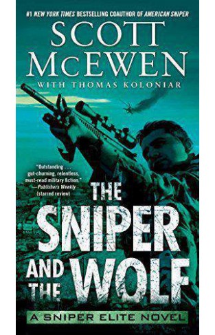 The Sniper and the Wolf A Sniper Elite Novel