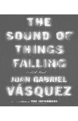The Sound of Things Falling -
