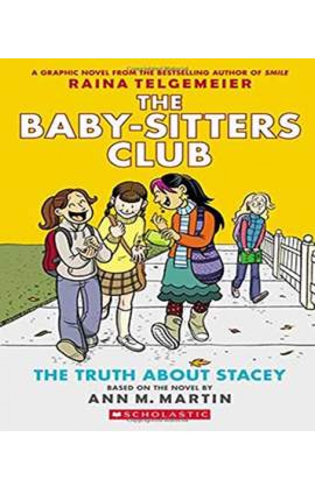 The Truth about Stacey: Full-Color Edition (the Baby-Sitters Club Graphix #2)
