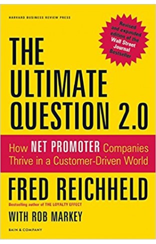 The Ultimate Question 20 How Net Promoter Companies Thrive in a CustomerDriven World RevisedExpand 