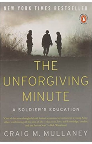 The Unforgiving Minute: A Soldiers Education