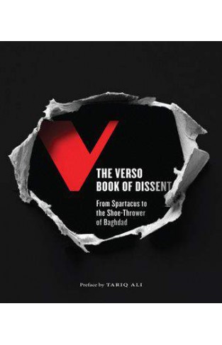 The Verso Book of Dissent: From Spartacus to the Shoe-Thrower of Baghdad