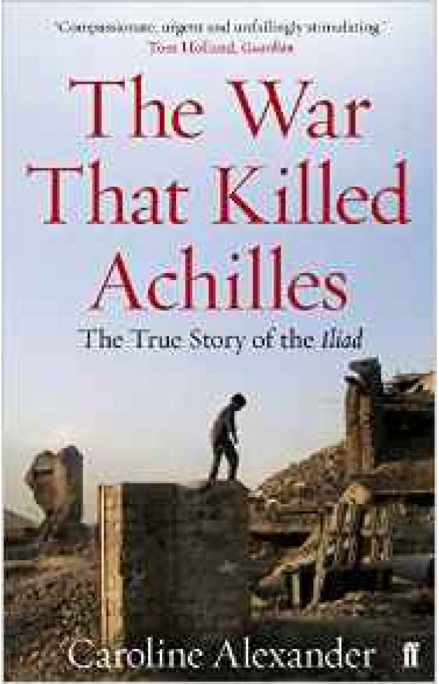 The War That Killed Achilles