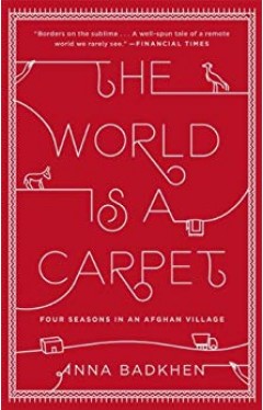 The World is a Carpet: Four Seasons in an Afghan Village