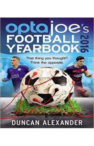 OptaJoe's Football Yearbook 2016: That thing you thought? Think the opposite ;