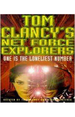 Tom Clancy's Net Force Explorers 3: One is the Loneliest Number 