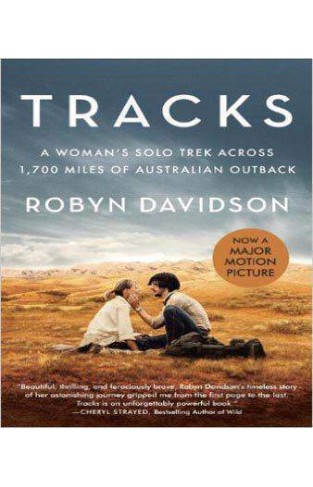 Tracks A Woman's Solo Trek Across 1700 Miles of Australian Outback (Vintage Departures)