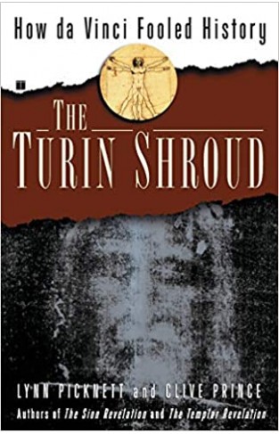 The Turin Shroud: How Da Vinci Fooled History