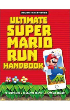 Ultimate Super Mario Run Handbook