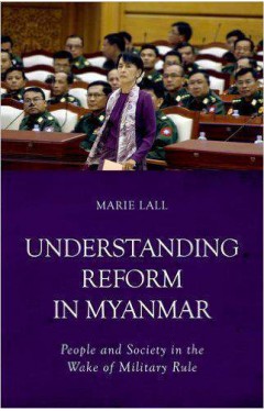Understanding Reform in Myanmar
