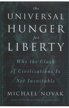 The Universal Hunger for Liberty