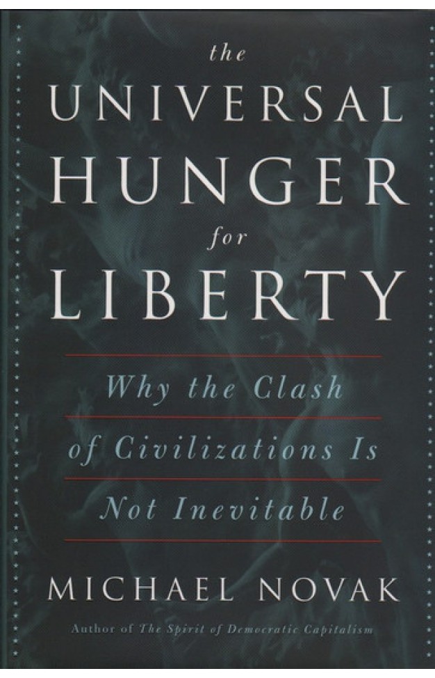 The Universal Hunger for Liberty