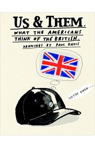 Us and Them: What the Americans Think of the British