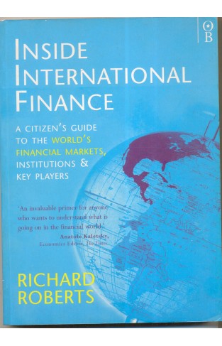 Inside International Finance: A Citizen's Guide to the World's Financial Markets