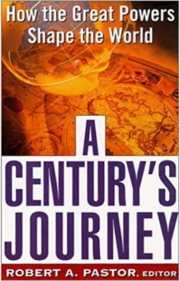 A Century's Journey: How The Great Powers Shape The World