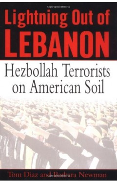 Lightning Out of Lebanon : Hezbollah Terrorists on American Soil