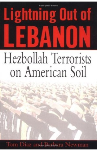 Lightning Out of Lebanon : Hezbollah Terrorists on American Soil
