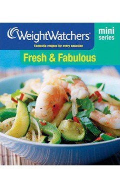 Weight Watchers Mini Series: Fresh and Fabulous