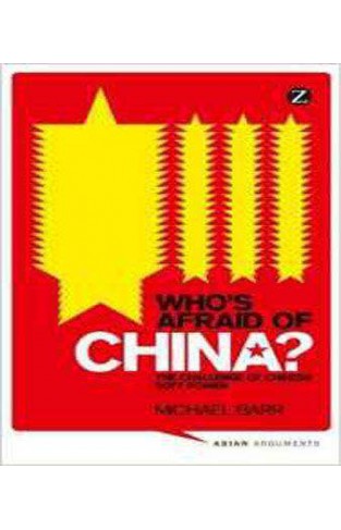 Who's Afraid of China? The Challenge of Chinese Soft Power -