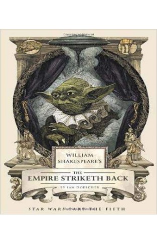 William Shakespeare's The Empire Strike Back (William Shakespeare's Star Wars) -
