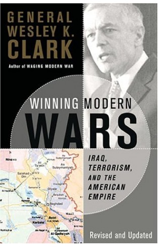 Winning Modern Wars - Iraq, Terrorism And The American Empire