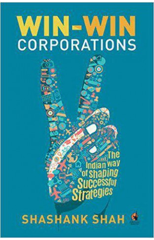 WinWin Corporations The Indian Way of Shaping Successful Strategies