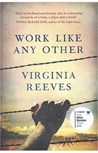Work Like Any Other: Longlisted for the Man Booker Prize 2016