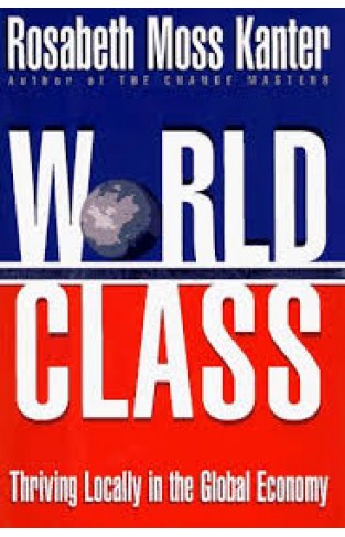 World Class: Thriving at Home in the Global Economy