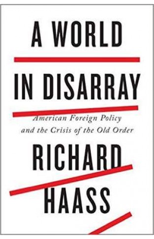 World in Disarray A American Foreign Policy and the Crisis of the Old Order