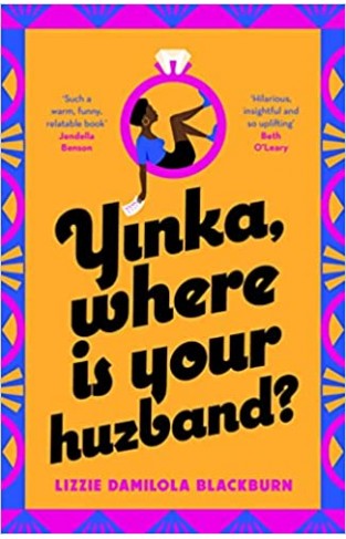 Yinka, Where is Your Huzband?: The hilarious and heartfelt romcom everyone is talking about in 2022