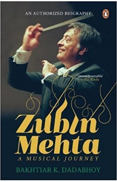 Zubin Mehta: A Musical Journey (An Authorized Biography) 