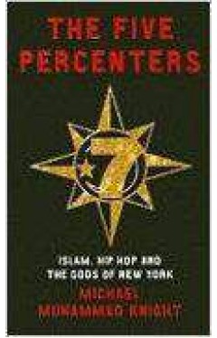 The Five Percenters: Islam, Hip-hop and the Gods of New York