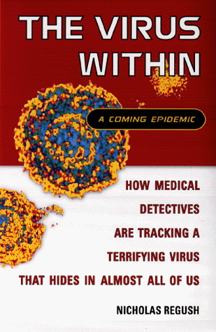 The Virus Within: A Coming Epidemic 